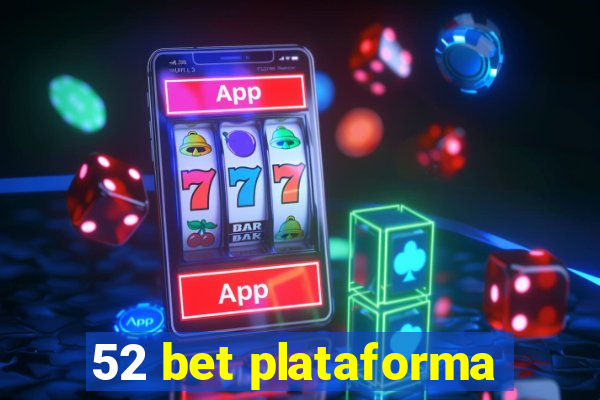 52 bet plataforma